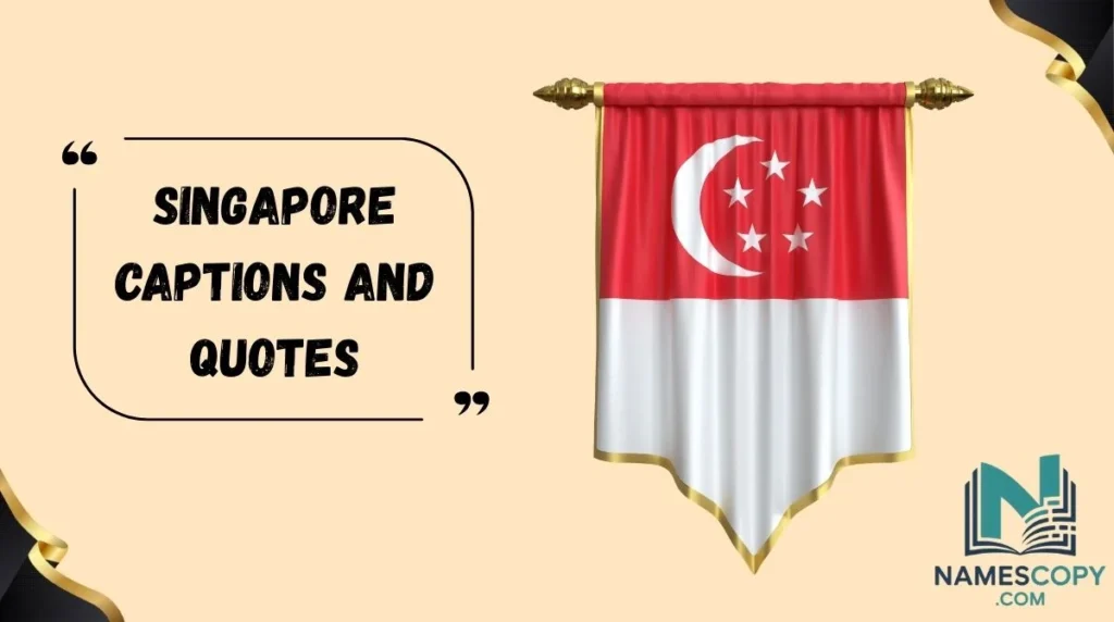 Singapore Captions and Quotes