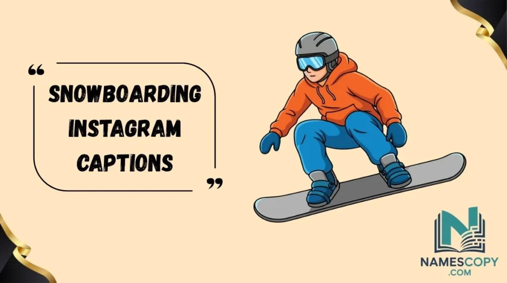 Snowboarding Instagram Captions