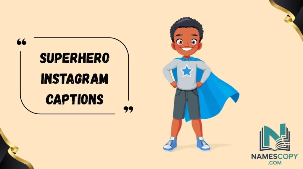 Superhero Instagram Captions