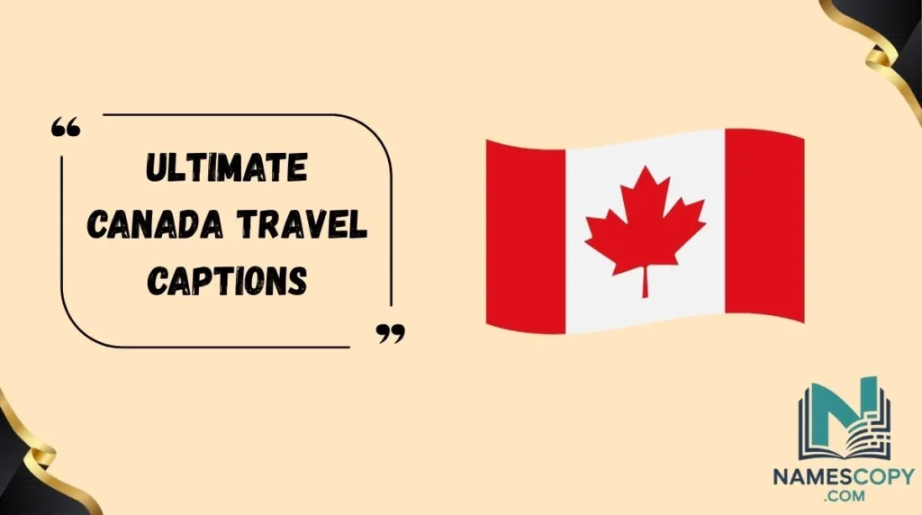 Ultimate Canada Travel Captions