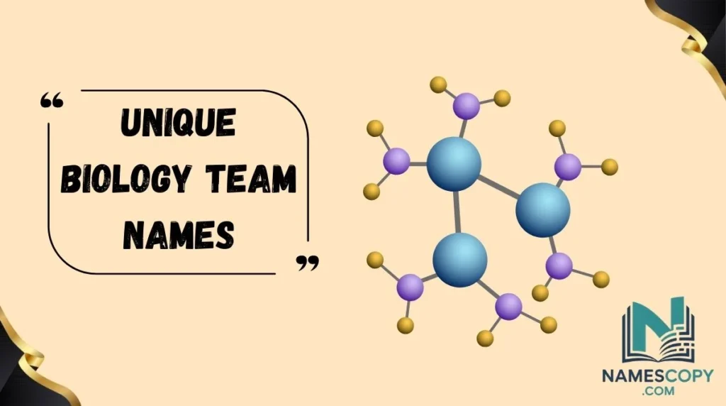Unique Biology Team Names