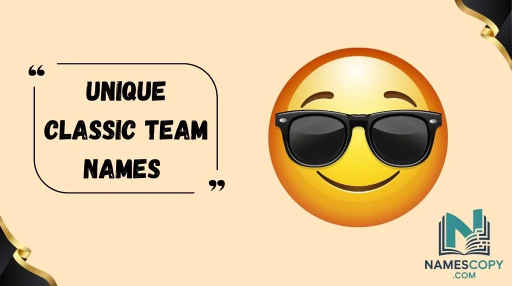 Unique Classic Team Names