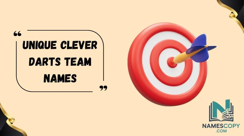 Unique Clever Darts Team Names