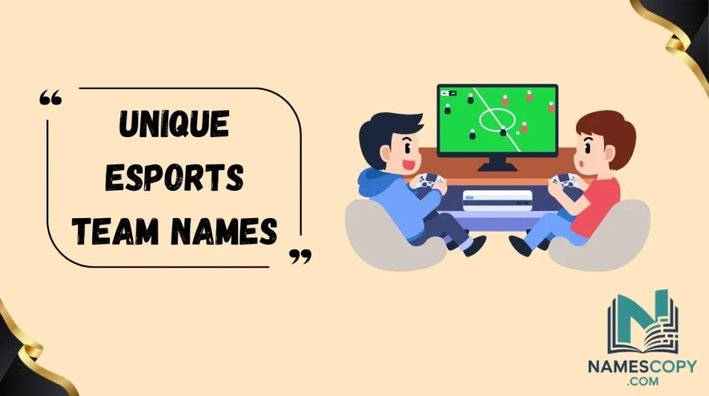 Unique Esports Team Names
