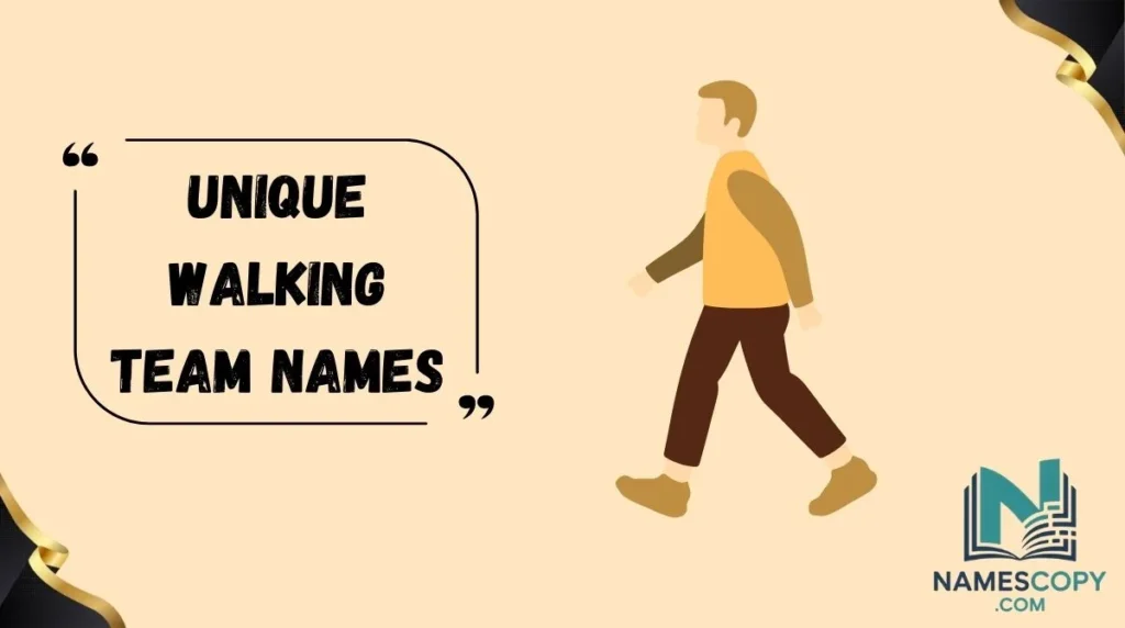 Unique Walking Team Names