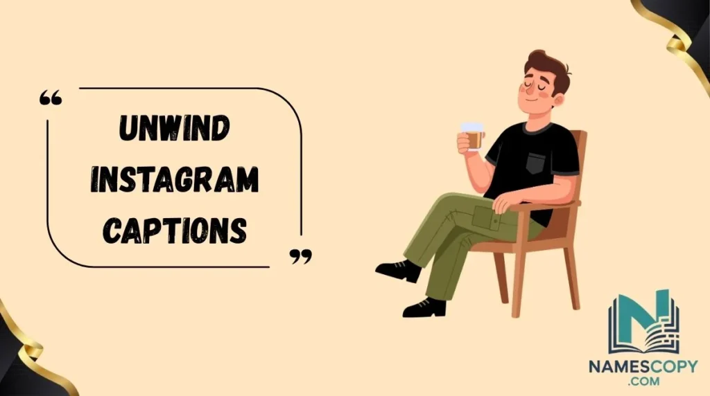 Unwind Instagram Captions