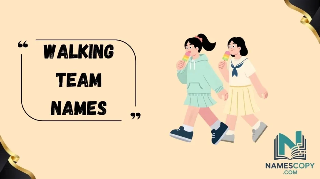 Walking Team Names