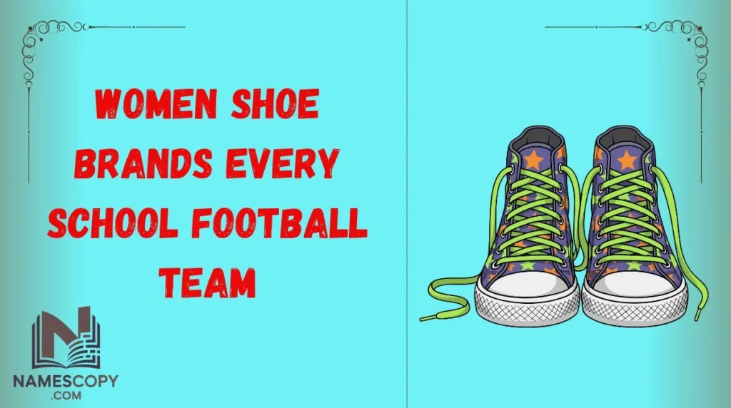 Women Shoe Brands Every School Football Team