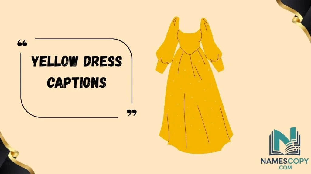 Yellow Dress Captions