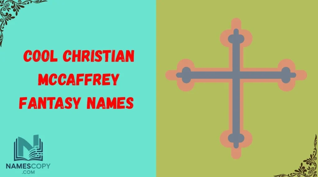 Cool Christian McCaffrey Fantasy Names