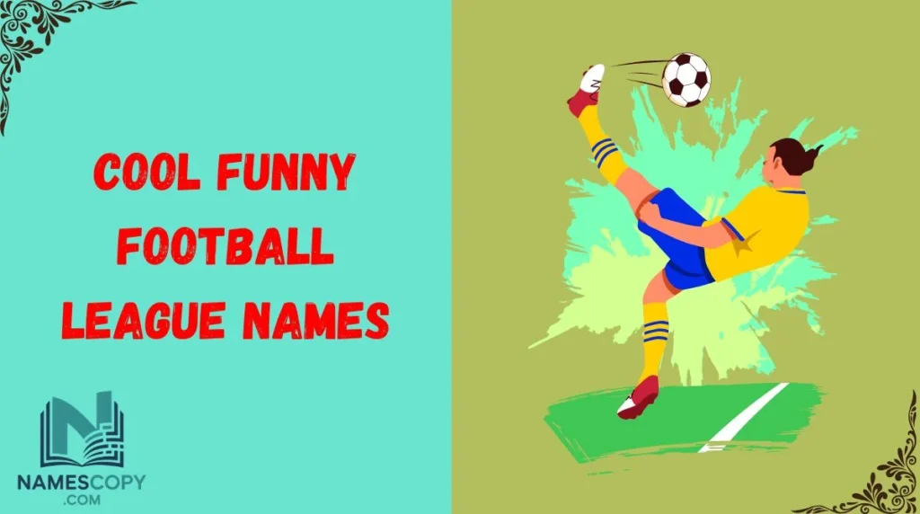 Cool Funny Football League Names