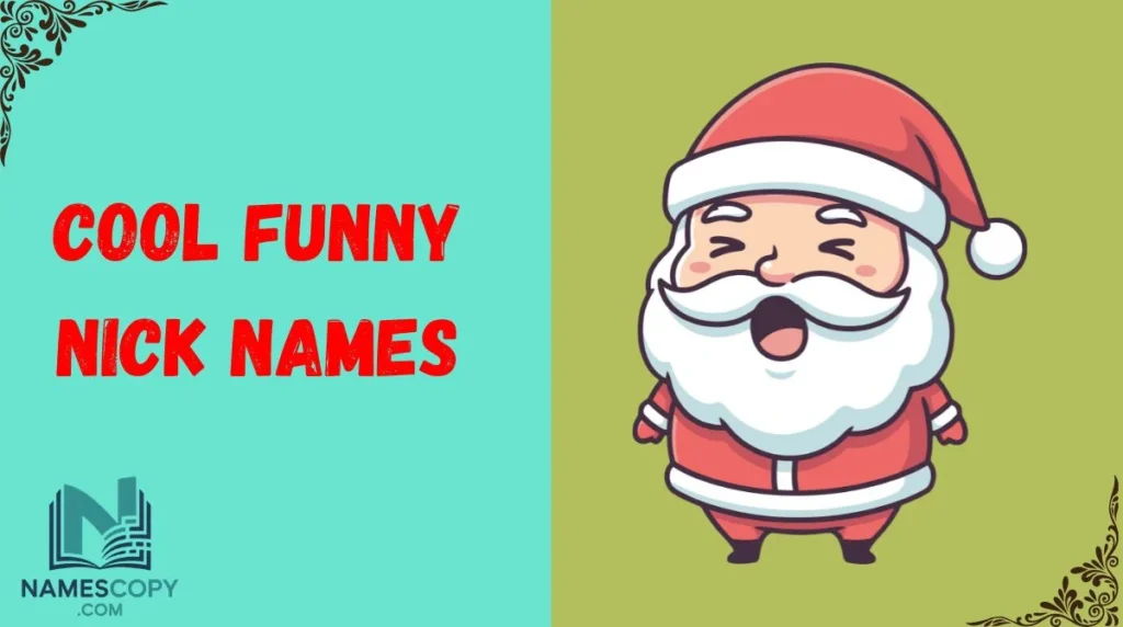 Cool Funny Nick Names