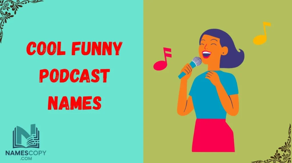 Cool Funny Podcast Names