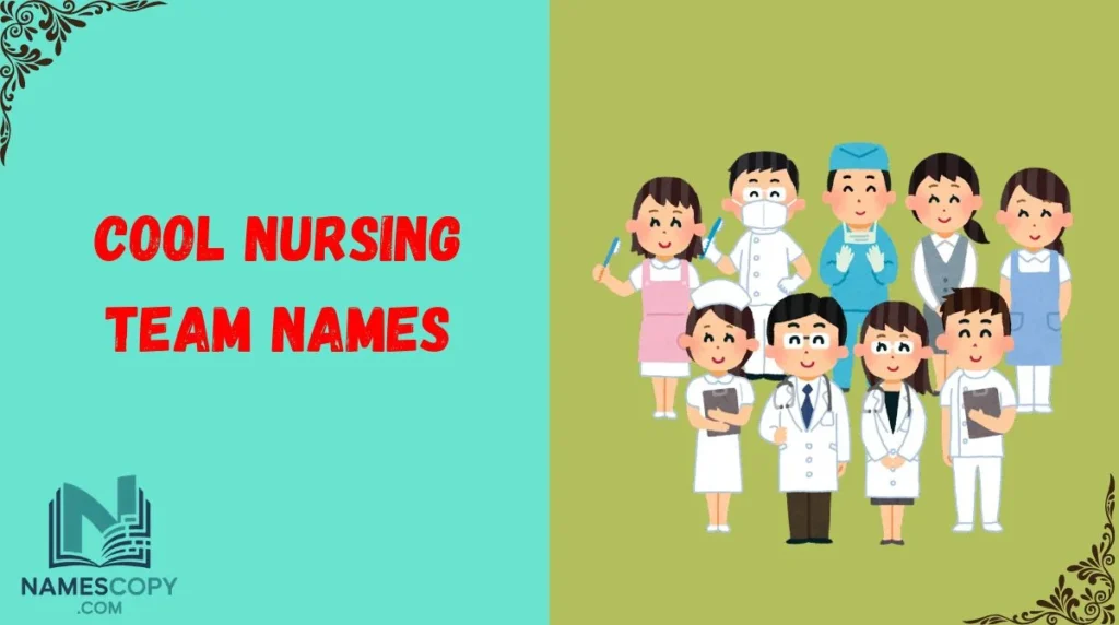 Cool Nursing Team Names