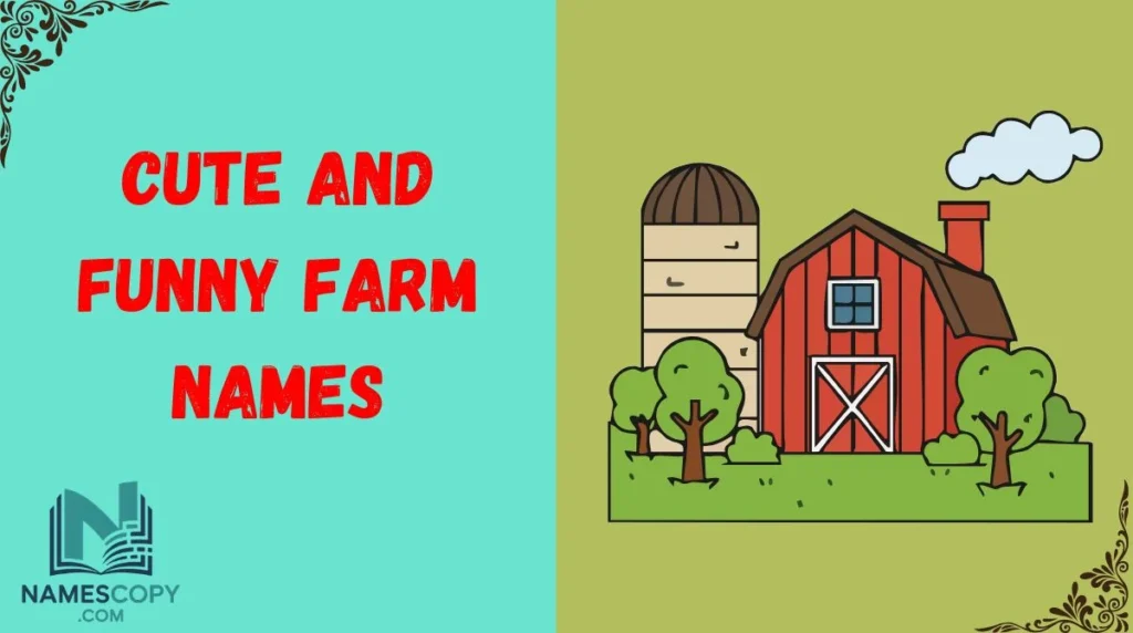 Cute and Funny Farm Names