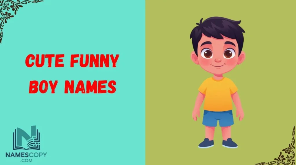 Cute Funny Boy Names