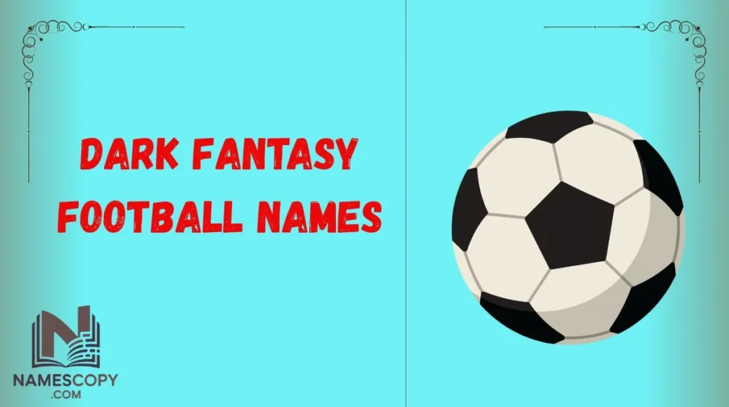Dark Fantasy Football Names