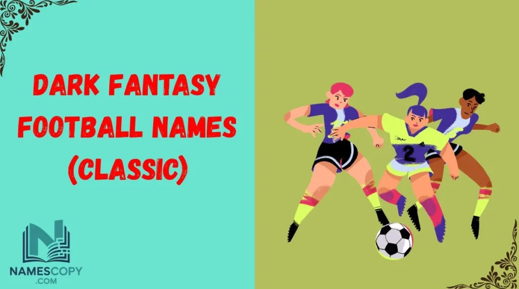 Dark Fantasy Football Names (Classic)