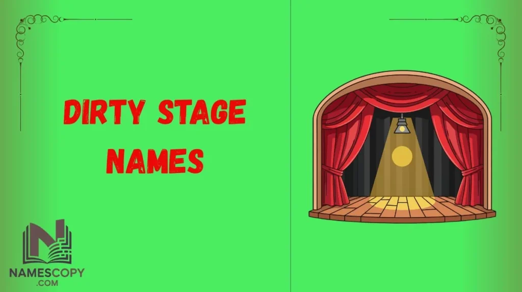 Dirty Stage Names