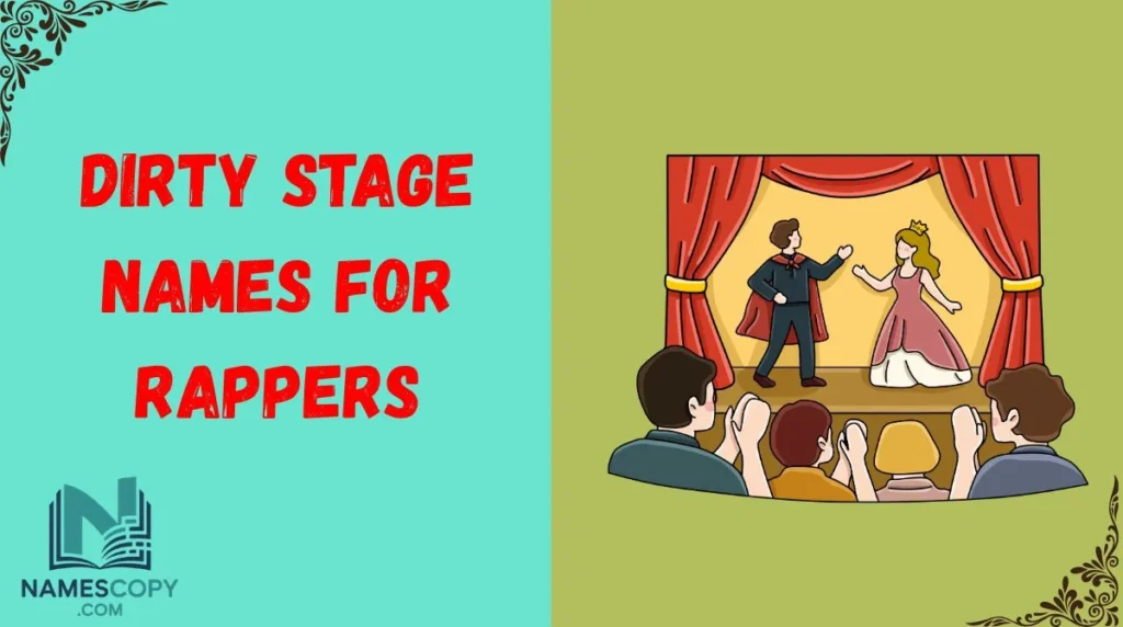 Dirty Stage Names for Rappers