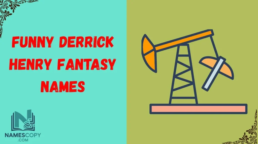 Funny Derrick Henry Fantasy Names