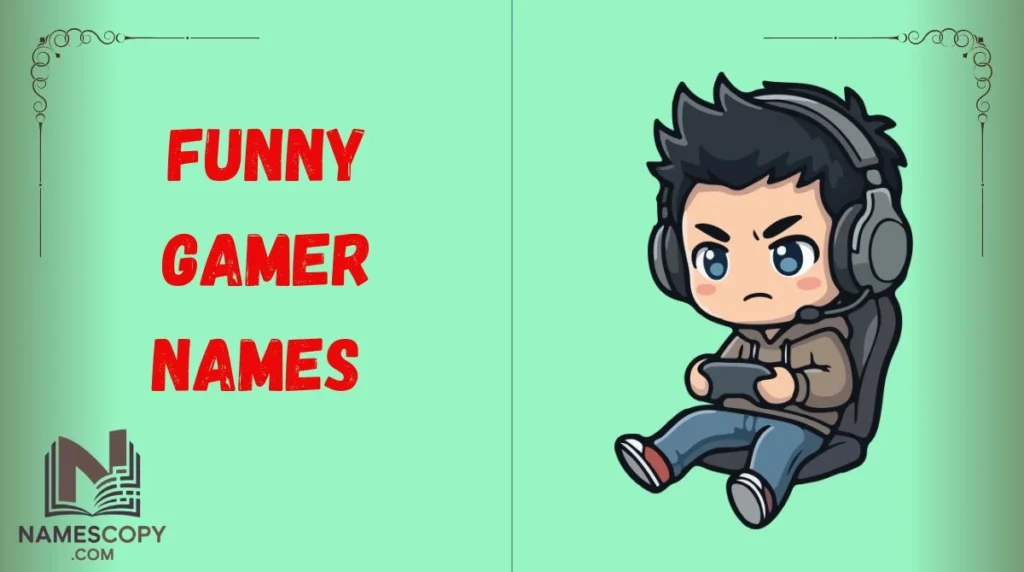 Funny Gamer Names