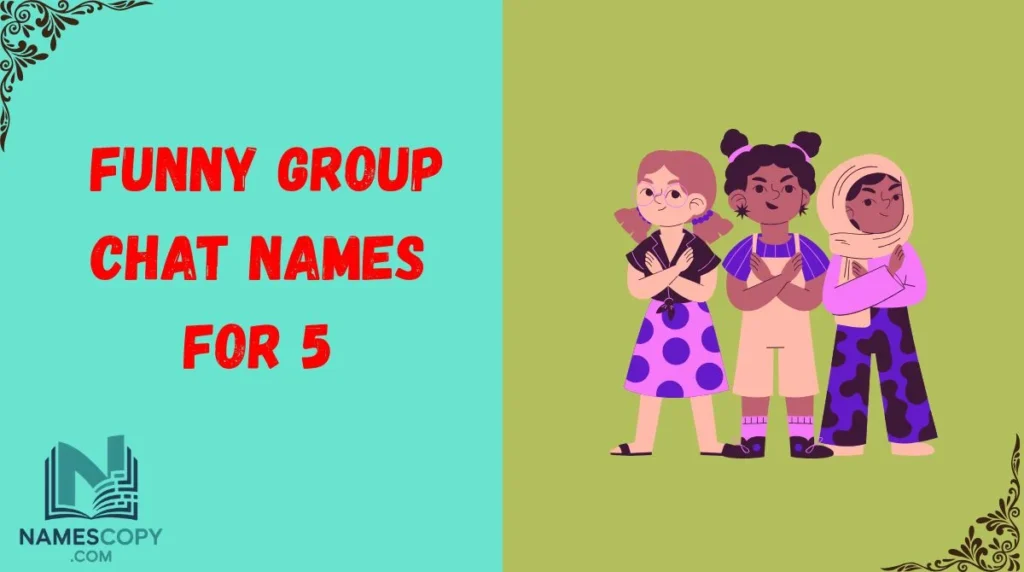 Funny Group Chat Names For 5