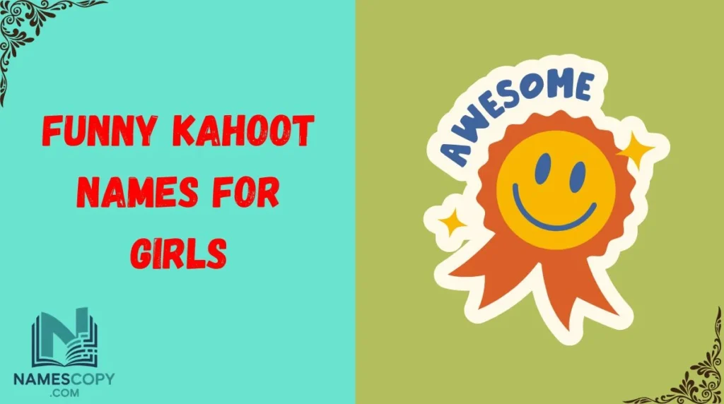 Funny Kahoot Names for Girls