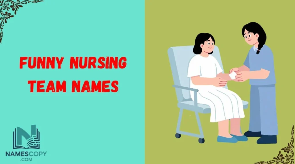 Funny Nursing Team Names