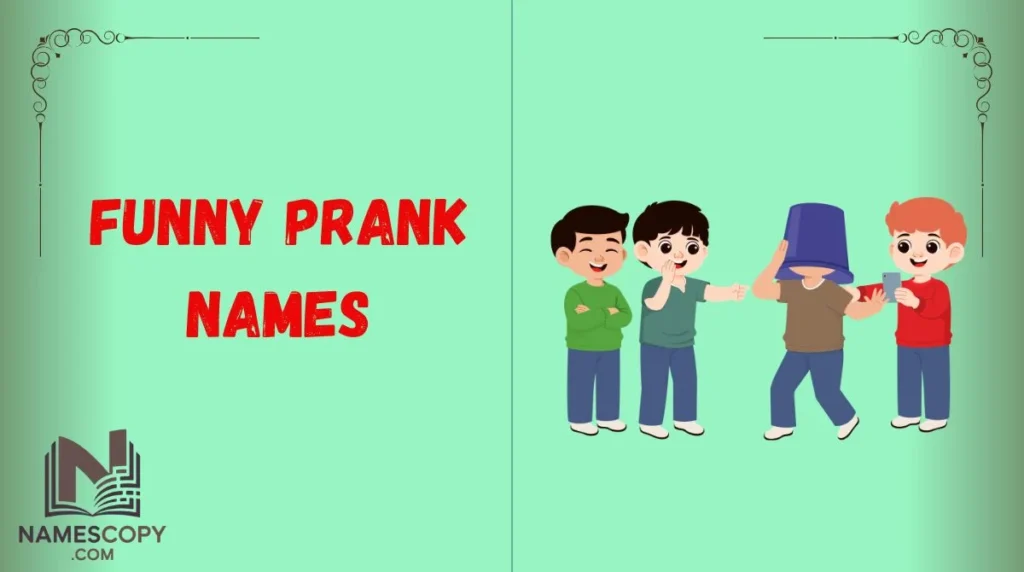 Funny Prank Names