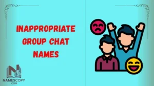Inappropriate Group Chat Names