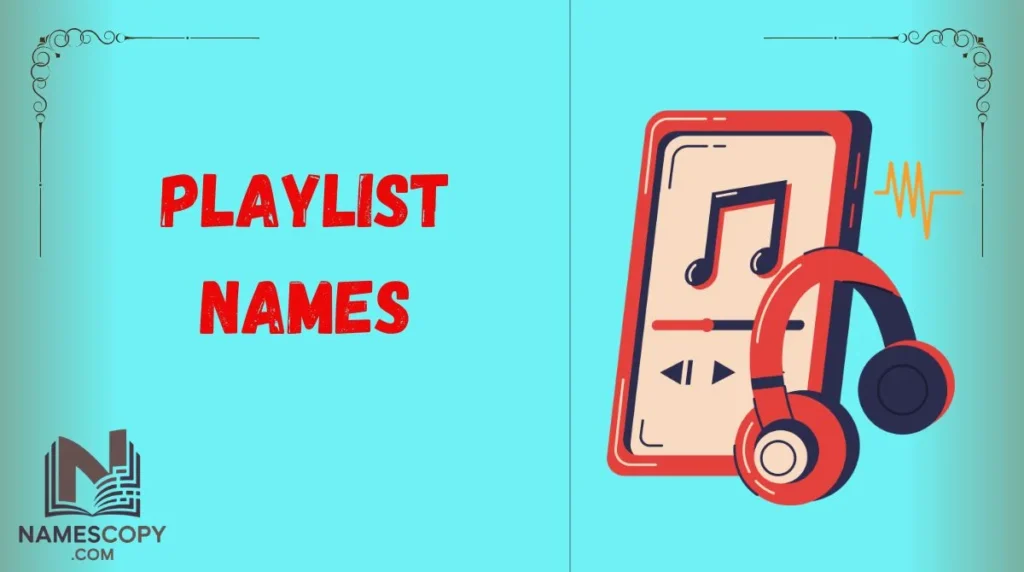 Playlist Names