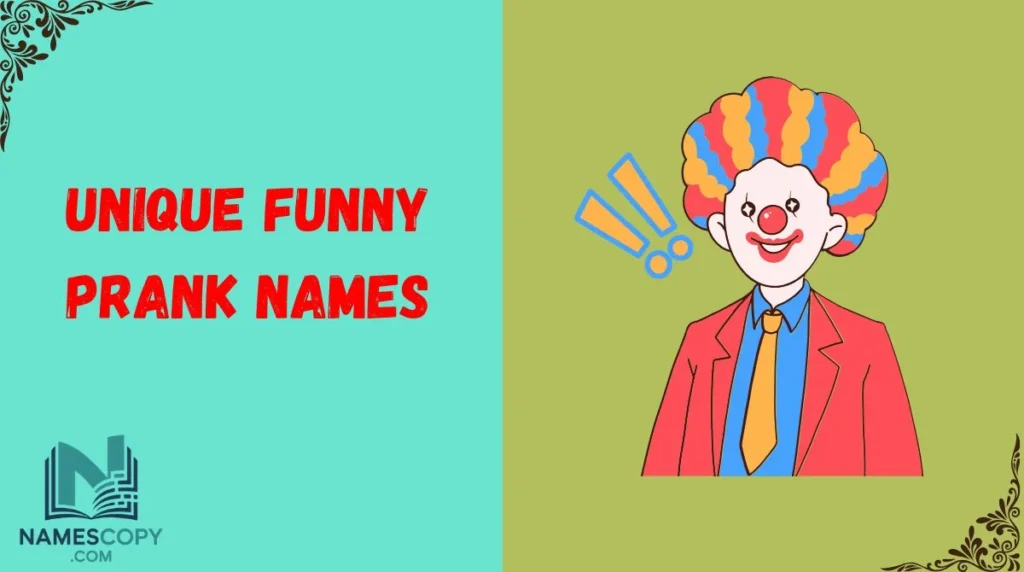 Unique Funny Prank Names