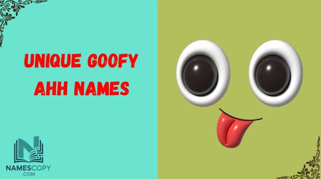 Unique Goofy Ahh Names
