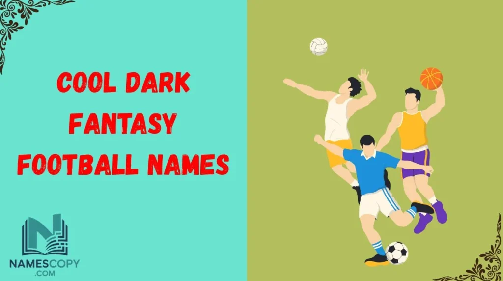 Cool Dark Fantasy Football Names