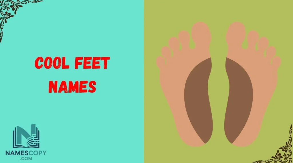 Cool Feet Names