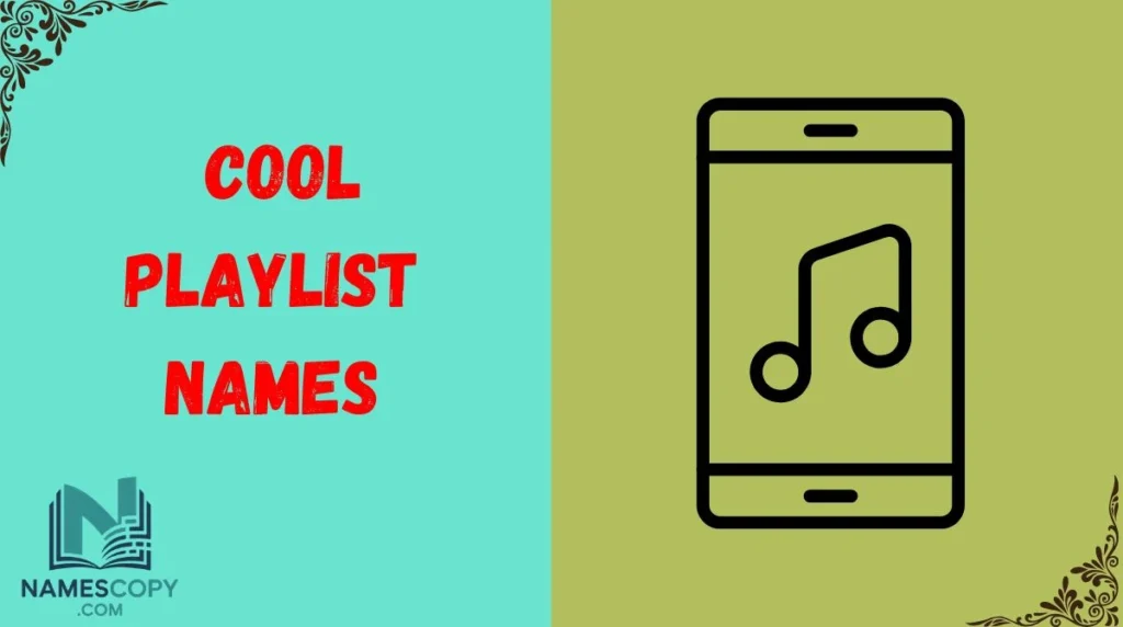 Cool Playlist Names