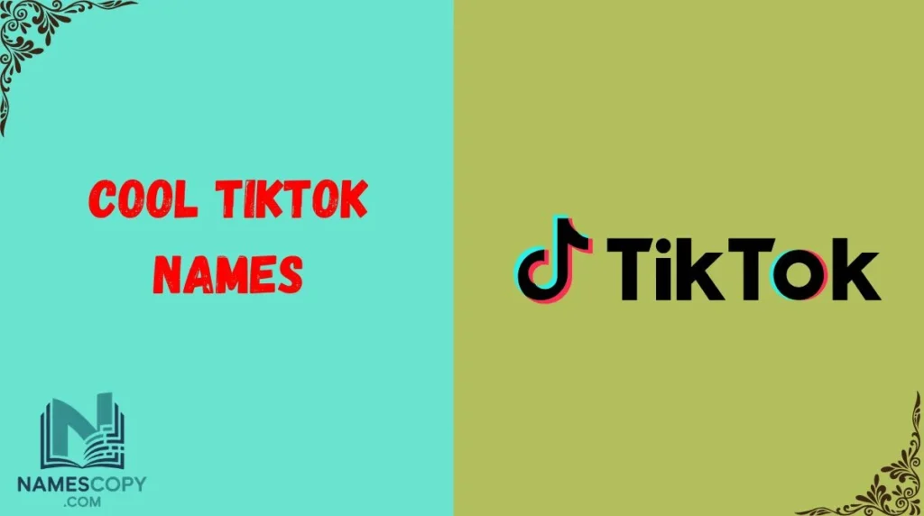 Cool TikTok Names