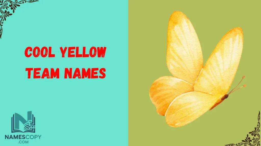 Cool Yellow Team Names