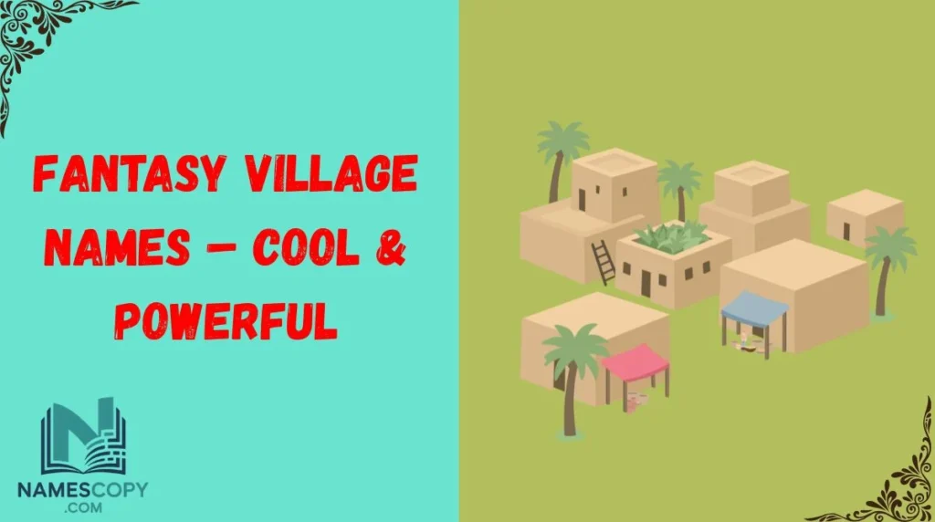 Fantasy Village Names β Cool & Powerful