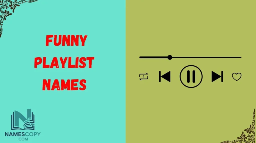 Funny Playlist Names