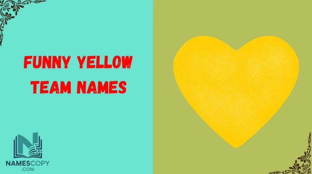 Funny Yellow Team Names