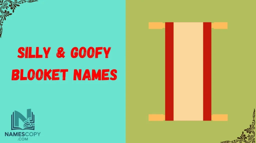 Silly & Goofy Blooket Names