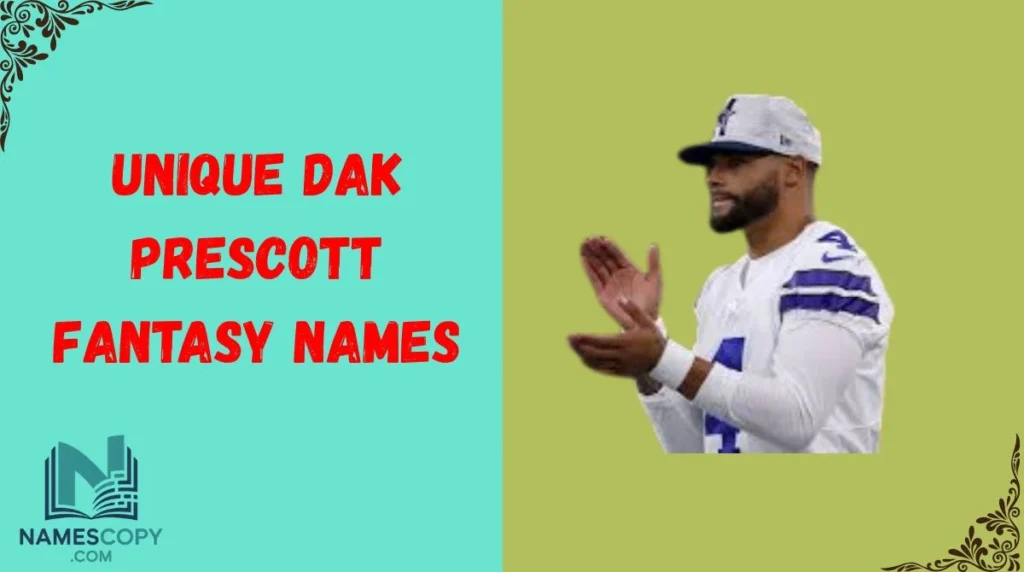 Unique Dak Prescott Fantasy Names