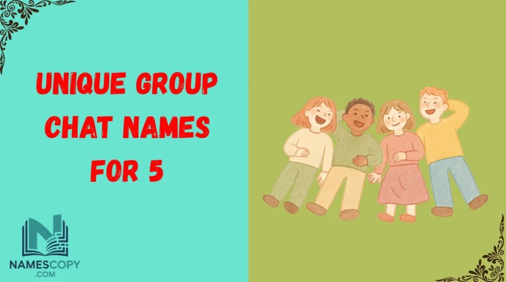 Unique Group Chat Names For 5