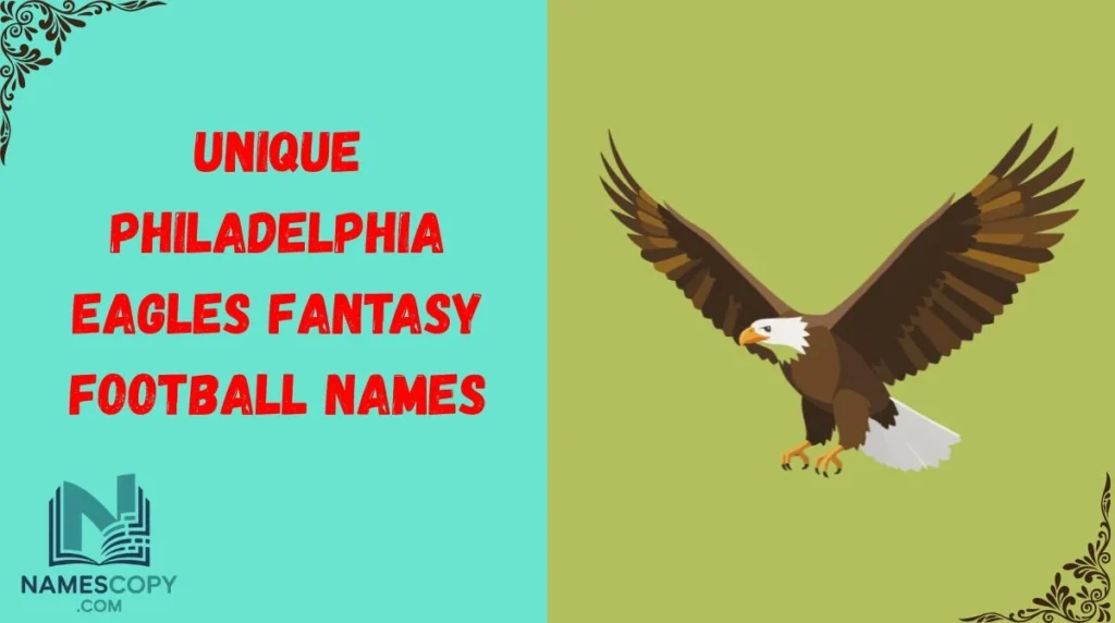 Unique Philadelphia Eagles Fantasy Football Names